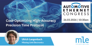 MLE Presents Cost-Optimizing High-Accuracy Precision Time Protocol at Automotive Ethernet Congress 2026
